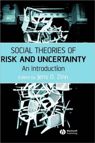 Social Theories of Risk and Uncertainty: An Introduction