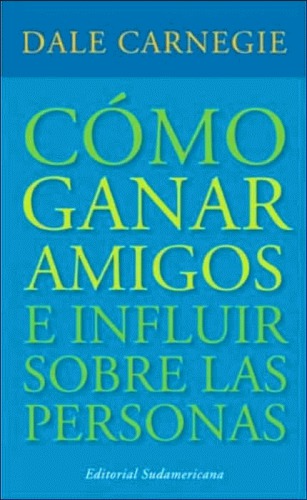 Como ganar amigos e influir sobre las personas(c.1)