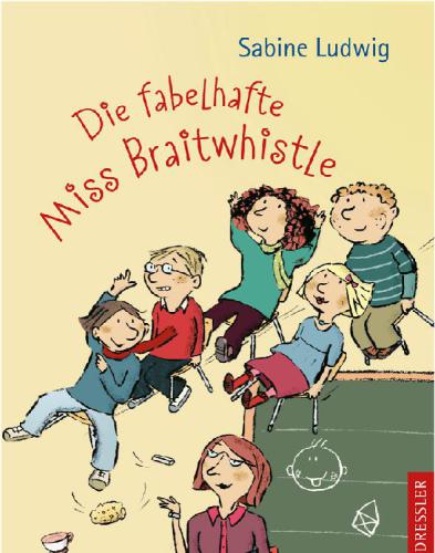 Die fabelhafte Miss Braitwhistle