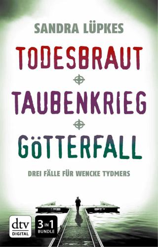 Todesbraut - Taubenkrieg - Götterfall