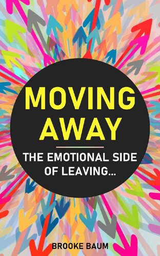 Moving Away: The Emotional Side of Leaving