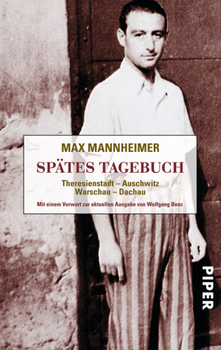 Spätes Tagebuch Theresienstadt - Auschwitz - Warschau - Dachau