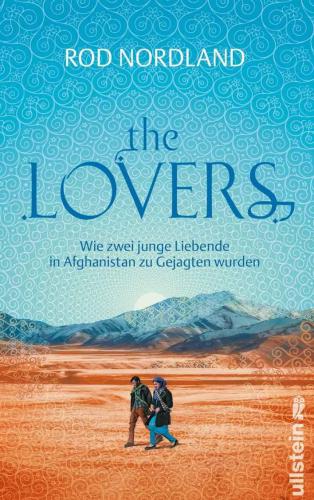 The Lovers: Wie zwei junge Liebende in Afghanistan zu Gejagten wurden