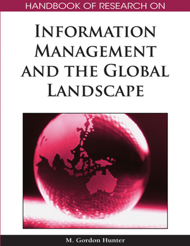 Handbook of Research on Information Management and the Global Landscape