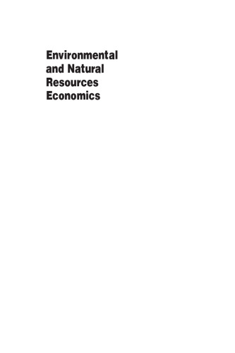 Environmental And Natural Resources Economics: Theory, Policy, And the Sustainable Society