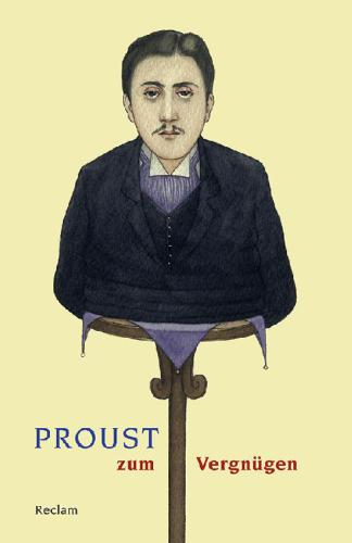 Proust zum Vergnügen Reclams Universal-Bibliothek