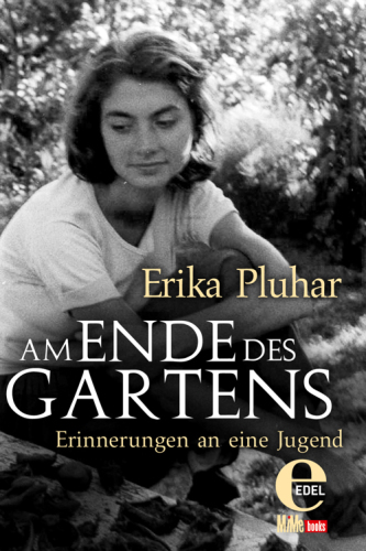 Am Ende des Gartens Erinnerungen an eine Jugend