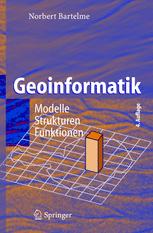 Geoinformatik: Modelle • Strukturen • Funktionen