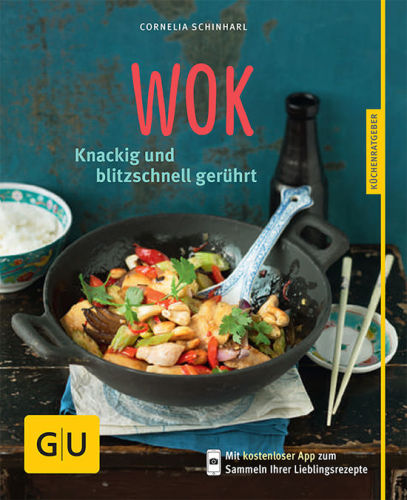 Wok: Knackig und blitzschnell gerührt