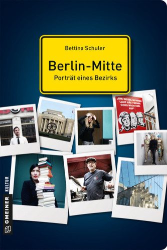 Berlin-Mitte – Porträt eines Bezirks