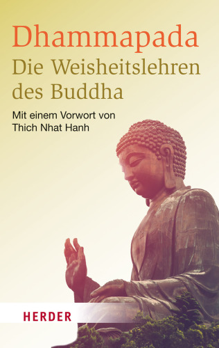 Dhammapada Die Weisheitslehren des Buddha