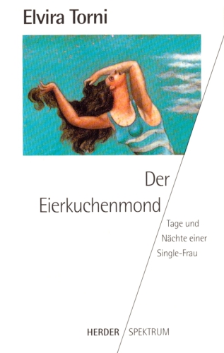 Der Eierkuchenmond Tage und Nächte einer Single-Frau