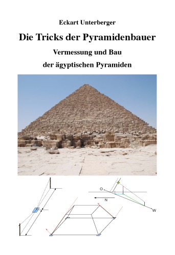 Die Tricks der Pyramidenbauer: Vermessung und Bau der ägyptischen Pyramiden