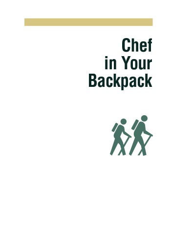 Chef in Your Backpack: Gourmet Cooking in the Great Outdoors