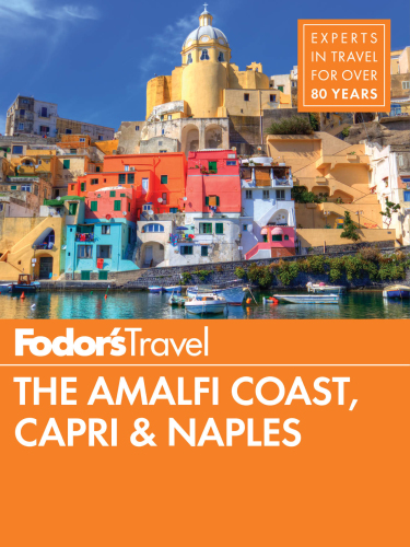 Fodor's the Amalfi Coast, Capri & Naples