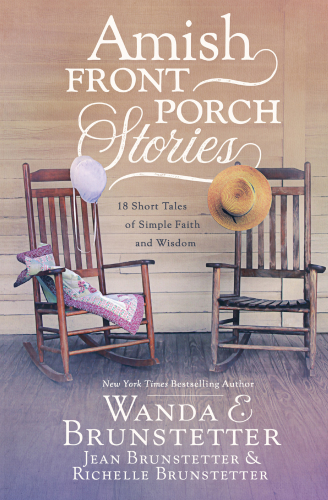 Amish Front Porch Stories: 18 Short Tales of Simple Faith and Wisdom