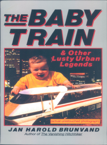 The baby train: and other lusty urban legends