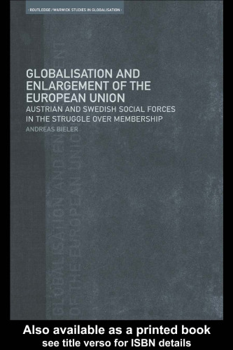 Globalisation and Enlargement of the European Union: Austrian and Swedish Social Forces in the Struggle over Membership