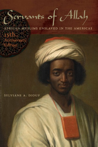 Servants of Allah: African Muslims enslaved in the Americas