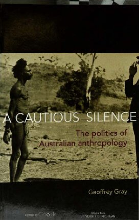 A Cautious Silence: The Politics of Australian Anthropology