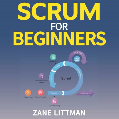 Scrum for Beginners : An Ultimate Guide to Increase Productivity and Performances