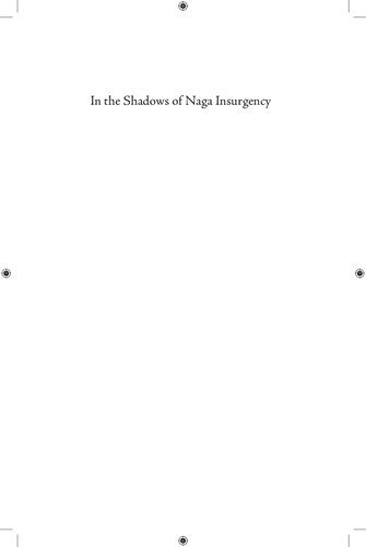 In the Shadows of Naga Insurgency