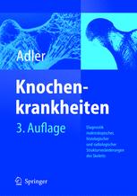 Knochenkrankheiten: Diagnostik makroskopischer, histologischer und radiologischer Strukturveränderungen des Skeletts