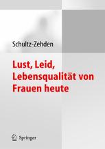 Lust, Leid, Lebensqualität von Frauen heute: Ergebnisse der deutschen Kohortenstudie zur Frauengesundheit