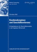 Kundenakzeptanz und Geschäftsrelevanz: Erfolgsfaktoren für Geschäftsmodelle in der digitalen Wirtschaft