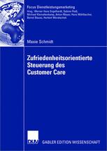 Zufriedenheitsorientierte Steuerung des Customer Care: Management von Customer Care Partnern mittels Zufriedenheits-Service Level Standards