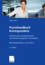 Praxishandbuch Korrespondenz: Professionell, kundenorientiert und abwechslungsreich formulieren