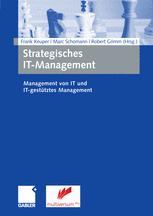 Strategisches IT-Management: Management von IT und IT-gestütztes Management