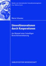 Umweltinnovationen durch Kooperationen: Am Beispiel einer freiwilligen Branchenvereinbarung