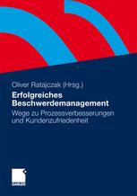 Erfolgreiches Beschwerdemanagement: Wege zu Prozessverbesserungen und Kundenzufriedenheit