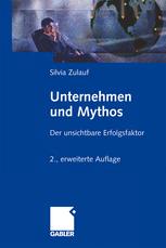 Unternehmen und Mythos: Der unsichtbare Erfolgsfaktor