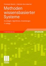 Methoden wissensbasierter Systeme: Grundlagen, Algorithmen, Anwendungen