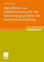 Algorithmen zur Gefäßerkennung für die Koronarangiographie mit Synchrotronstrahlung