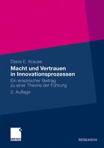 Macht und Vertrauen in Innovationsprozessen: Ein empirischer Beitrag zu einer Theorie der Führung