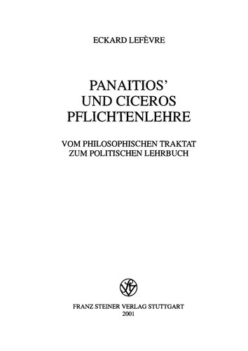 Panaitios' und Ciceros Pflichtenlehre: vom philosophischen Traktat zum politischen Lehrbuch