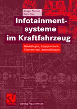 Infotainmentsysteme im Kraftfahrzeug: Grundlagen, Komponenten, Systeme und Anwendungen