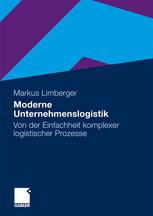 Moderne Unternehmenslogistik: Von der Einfachheit komplexer logistischer Prozesse