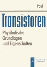 Transistoren: Physikalische Grundlagen und Eigenschaften