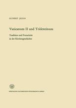 Vaticanum II und Tridentinum: Tradition und Fortschritt in der Kirchengeschichte