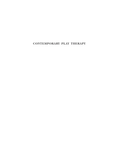 Contemporary Play Therapy: Theory, Research, and Practice