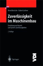 Zuverlässigkeit im Maschinenbau: Ermittlung von Bauteil- und System- Zuverlässigkeiten