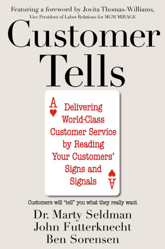 Customer Tells: Delivering World-Class Customer Service by Reading Your Customer's Signs and Signals