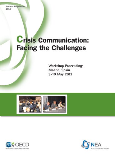 Crisis Communication: Facing the Challenges / Workshop Proceedings, Madrid, Spain, 9-10 May 2012