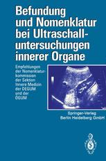 Befundung und Nomenklatur bei Ultraschalluntersuchungen innerer Organe: Empfehlungen der Nomenklaturkommission der Sektion Innere Medizin der DEGUM und der ÖGUM