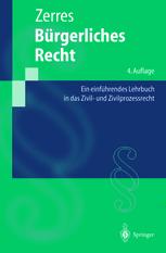 Bürgerliches Recht: Ein einführendes Lehrbuch in das Zivil- und Zivilprozessrecht