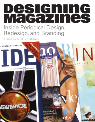 Designing Magazines: Inside Periodical Design, Redesign, and Branding